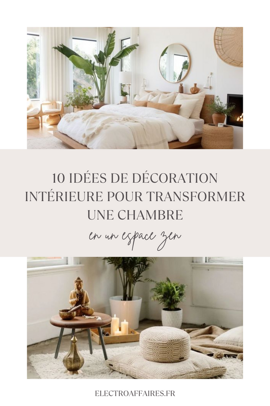 10 idées de décoration intérieure pour transformer une chambre en un espace zen