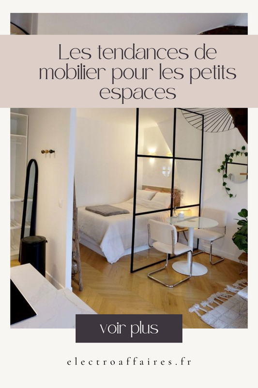 Les tendances de mobilier pour les petits espaces : Maximiser l'espace dans un studio